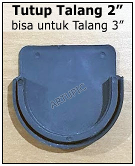 Tutup Talang Minum 2 inch 3 inch